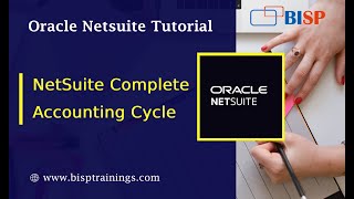 Oracle NetSuite Complete Accounting Cycle 