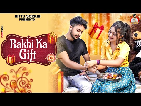 ✔️Rakhi ka Gift(Bhai Behan Ka Pyar)Rinkal Yogi | Vishakha Nandal | Vansh || Bittu Sorkhi | Song 2025