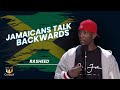 Rasheed Jamaicans Talk Backwards
