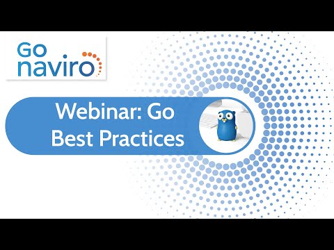 Go Naviro - Go Best Practices Webinar Full Video