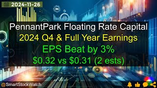 [EPS Beat by 3%] PennantPark Floating Rate Capital - 2024 Q4 & Full Year Earnings Analysis