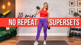 20 min. NO REPEAT Full Body SUPERSETS Strength Training