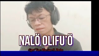 Download lagu lagu nias NALÖ OLIFU’Ö oleh Havino S. Duha mp3 Download lagu lagu nias NALÖ OLIFU’Ö oleh Havino S. Duha mp3