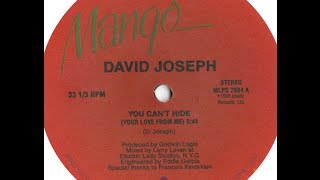 DAVID JOSEPH. "You Can't Hide (Your Love From Me)". 1983. Larry Levan 12" Remix.