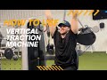 Vertical Traction Machine