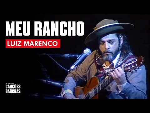 MEU RANCHO - LUIZ MARENCO (AO VIVO - SHOW DVD IDENTIDADE)