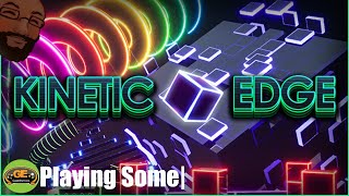 Playing Some| Kinetic Edge (Steam)