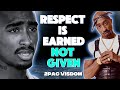 Respect Is Earned Not Given Tupac S Most Powerful Motivation Speech That Will Make You Stronger