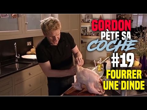 Gordon pète sa coche #19 - Fourrer une dinde