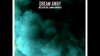Big Flexx feat. Sanna Hartfield - Dream Away (Vocal Edit)