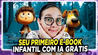 Crie o seu primeiro e-book infantil grátis com IA e ganhe dinheiro