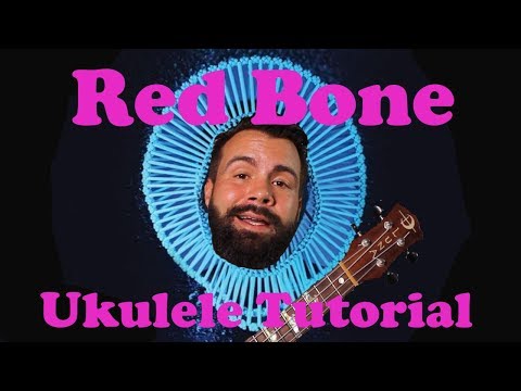 Childish Gambino - Redbone - Ukulele Tutorial with Tabs, play-along