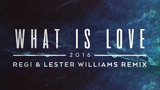 Lost Frequencies - What Is Love 2016 (Regi &amp; Lester Williams Remix) [Cover Art]