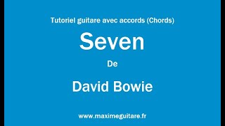 Seven (David Bowie) - Tutoriel guitare avec accords et partition en description (Chords)