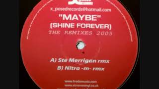 Steptonic - Maybe (Shine Forever) (Nitra M Remix)