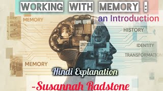 Working with Memory :an Introduction. (📖Memory and Methodology) |By Susannah Radstone |Hindi Summary