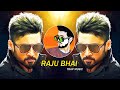 RAJU BHAI Trap Music DJ SID JHANSI Mumbai Ka King