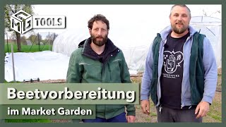 Beetvorbereitung im Market Garden - Broadfork, Tilther, Rechen, Markierwalze | Market Garden Tools