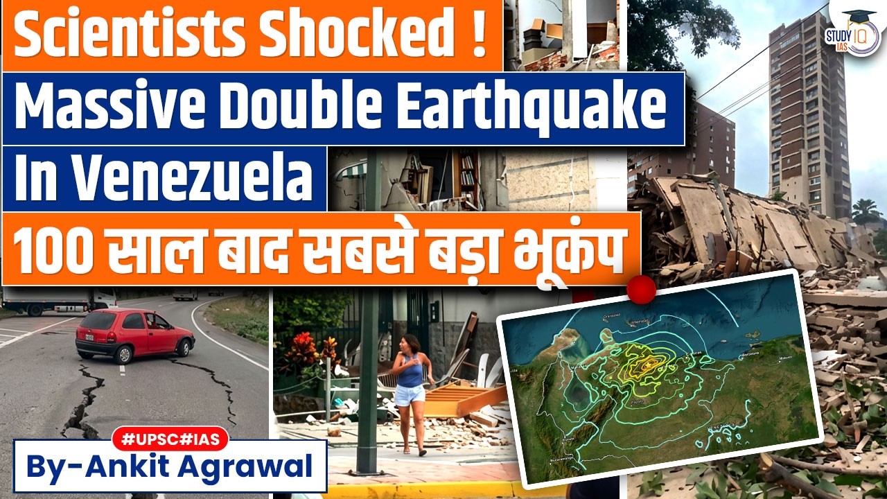 Massive twin earthquakes hammer Venezuela | Ankit Agrawal Study IQ