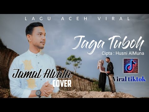 Jaga Tuboh - Husni Al muna - Cover Jamal Alvata