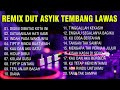 TANPA IKLAN REMIX DUT ASYIK TEMBANG LAWAS LAGU LAWAS PILIHAN TERBARU