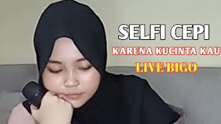 Download lagu Selfi Cepi - Karna Ku Cinta Kau ( Bunga Citra Lestari ) . Masalah Suara Tidak Di Ragukan Lagi mp3