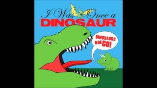 I Was Once a Dinosaur - The Poo Song