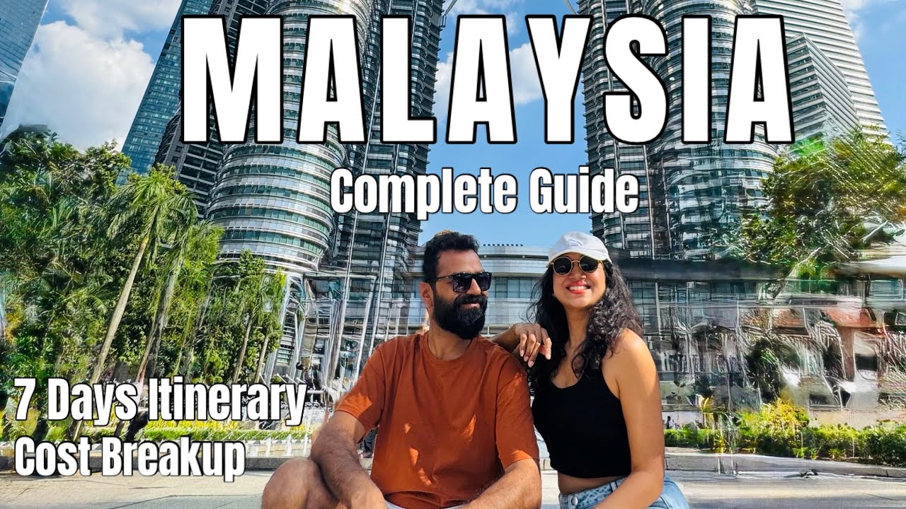 Malaysia Complete Guide with 7 Days Itinerary and Expenses | Kuala Lumpur to Langkawi Travel