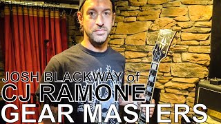 Josh Blackway (of Cj Ramone &amp; The Huntingtons) - GEAR MASTERS Ep. 149