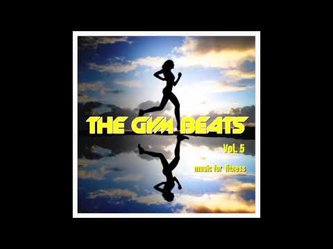 THE GYM BEATS Vol 5   MEGAMIX, BEST WORKOUT MUSIC,FITNESS,MOTIVATION,SPORTS,AEROBIC,CARDIO