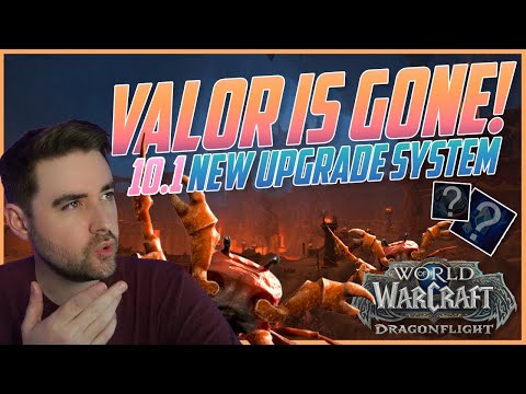 VALOR IS GONE! New Gear Upgrade System Revealed! 10.1 Embers of Neltharion | World of Warcraft