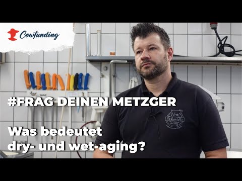 #FragdeinenMetzger - Was bedeutet Dry- und Wet-aging?