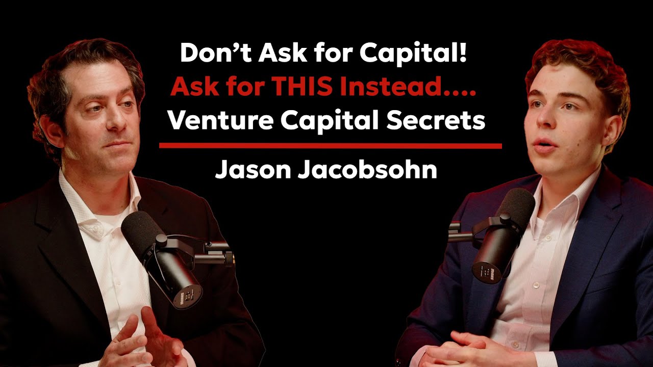 Venture Capital Secrets: Don't Ask for Capital, Ask for This Instead