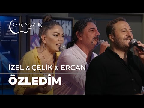 İzel & Çelik & Ercan'dan Yıllar Sonra 'Özledim' Performansı! | Çok Akustik
