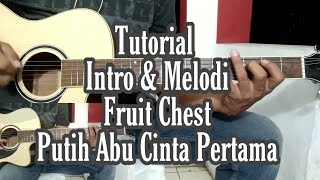 Download lagu Tutorial Intro & Melodi || Fruit Chest ~ Putih Abu Cinta Pertama mp3