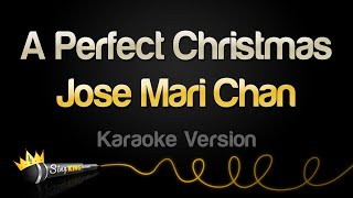Jose Mari Chan - A Perfect Christmas (Karaoke Version)