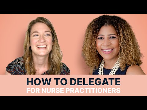 How to Delegate Effectively as a Nurse Practitioner