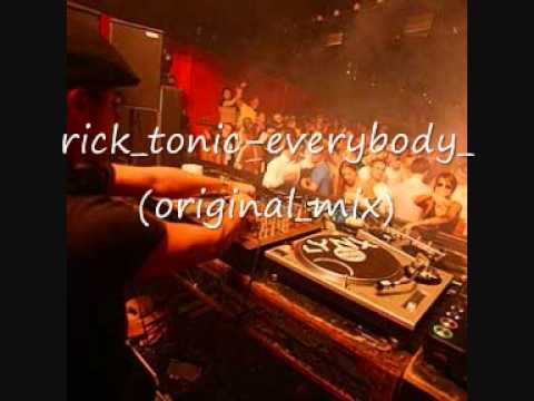 Rick Tonic - Everybody  [original mix] HQ I ♥ Musik