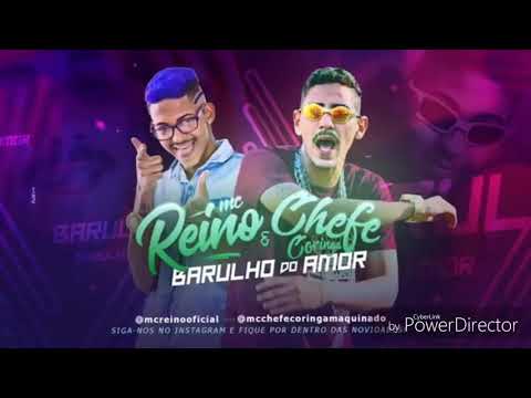 Mc Reino e Chefe coringa!! Barulho do amor
