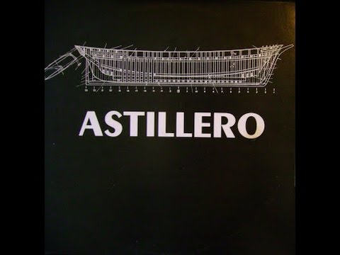 ASTILLERO - ASTILLERO (1984) Álbum completo