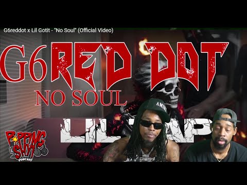 G6reddot x Lil Gotit  No Soul React Video