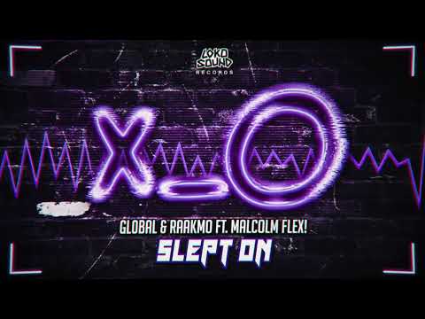 Slept On - Gl0bal & RAAKMO Feat. Malcolm Flex! [LokoSound Records]