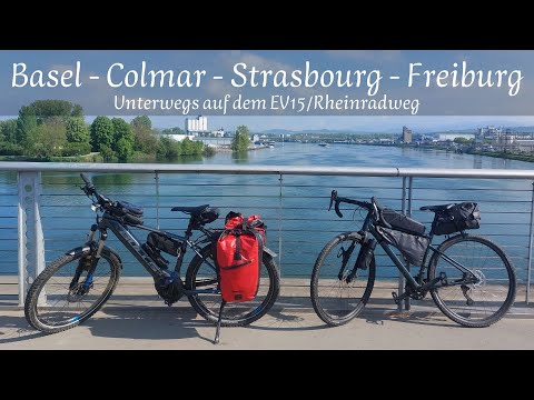 Basel - Colmar - Strasbourg - Freiburg: mit dem Rad auf dem EV15/Rheinradweg
