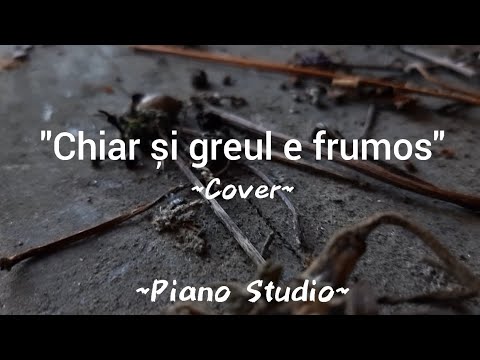 "Chiar și greul e frumos" - Cover by Beniscutz