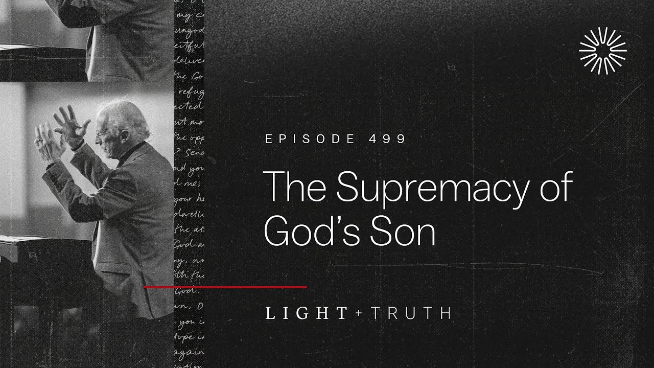 The Supremacy of God’s Son