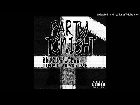 Party Tonight (Ft. Subvers!ve & Skylar Allen)