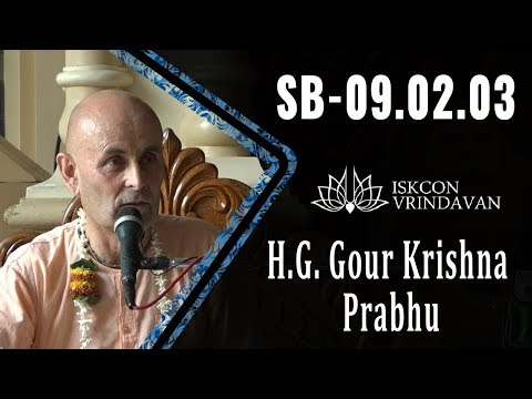 09.08.2019_H.G. Gour Krishna Prabhu_SB-09.02.03