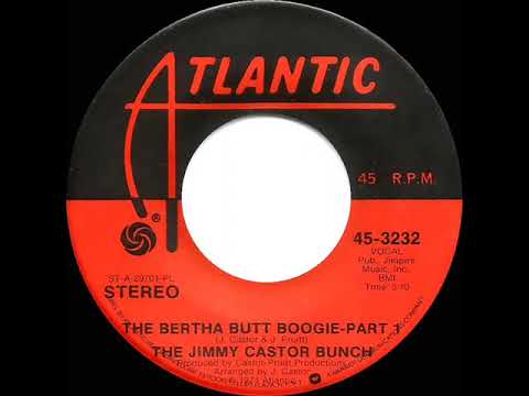 1975 HITS ARCHIVE: The Bertha Butt Boogie (Part 1) - Jimmy Castor Bunch (stereo 45)