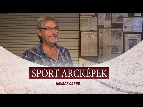 SPORT ARCKÉPEK - VENDÉG: KOVÁCS GÁBOR