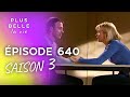 PBLV - Saison 3, Épisode 640 | Guillaume s'en prend à Charlotte